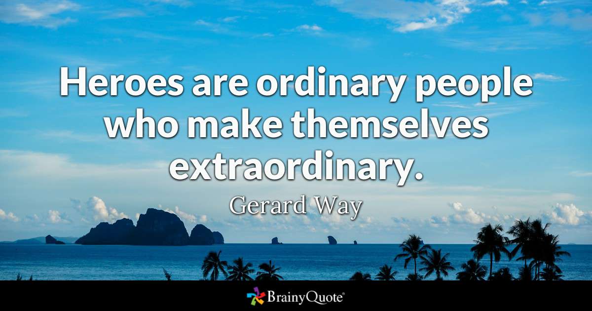 Heros are Ordinary People